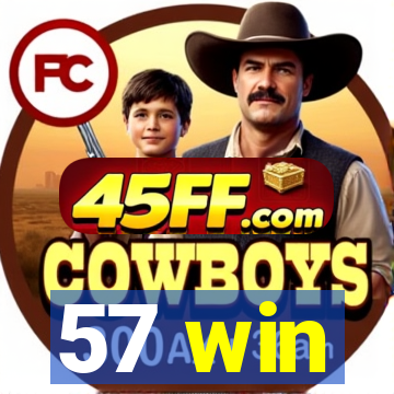 57 win